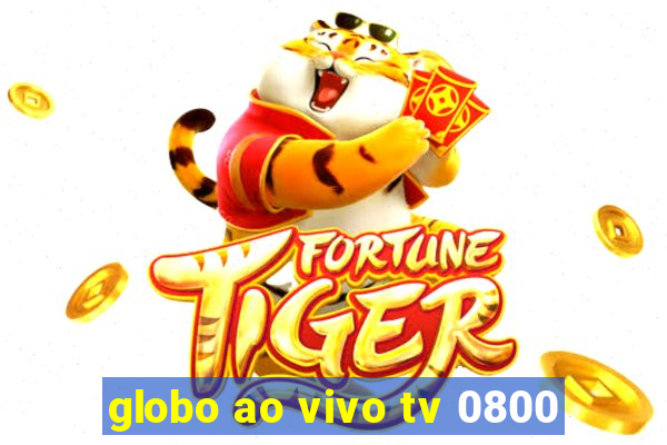 globo ao vivo tv 0800